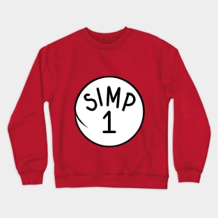 Simp thing 1 Crewneck Sweatshirt